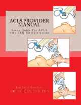 9781542411288-1542411289-ACLS Provider Manual: Study Guide For ACLS with EKG Interpretations