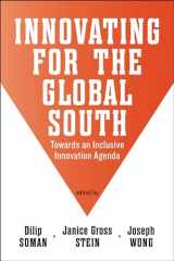 9781442614628-1442614625-Innovating for the Global South: Towards an Inclusive Innovation Agenda (Munk Series on Global Affairs)