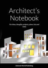 9781326807962-132680796X-Architect’s Notebook: For ideas, thoughts, projects, plans, lists and notes