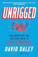 9781631498725-163149872X-Unrigged: How Americans Are Battling Back to Save Democracy