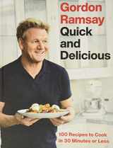 9781538719336-1538719339-Gordon Ramsay Quick and Delicious: 100 Recipes to Cook in 30 Minutes or Less