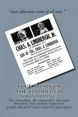 9781461135418-1461135419-True Story of the Lindbergh Kidnapping: The incredible, the impossible, the utter absurdity, had actually happened!