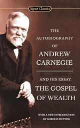 9780451530387-0451530381-The Autobiography of Andrew Carnegie and the Gospel of Wealth (Signet Classics)