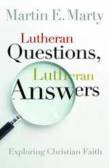 9780806653501-0806653507-Lutheran Questions, Lutheran Answers: Exploring Christian Faith (Lutheran Voices)