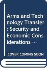 9789290451037-9290451033-Arms and Technology Transfer: Security and Economic Considerations Among Importing and Exporting States