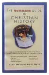 9781586602925-1586602926-The Ultimate Guide to Christian History