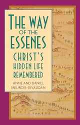 9780892813223-0892813229-The Way of the Essenes: Christ's Hidden Life Remembered