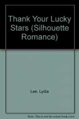 9780373087846-0373087845-Thank Your Lucky Stars (Silhouette Romance)