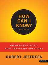 9781415876473-1415876479-How Can I Know?: Answers to Life's 7 Most Important Questions - Member Book
