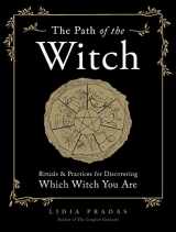 9781589239838-1589239830-The Path of the Witch: Rituals & Practices for Discovering Which Witch You Are