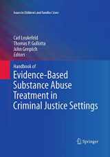 9781493940530-1493940538-Handbook of Evidence-Based Substance Abuse Treatment in Criminal Justice Settings (Issues in Children's and Families' Lives, 11)