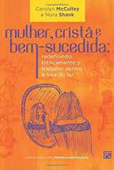 9788581324531-8581324533-Mulher, Cristø e Bem-sucedida: Redefinindo Biblicamente o Trabalho Dentro e Fora do Lar (Portuguese Edition)