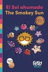 9780578668291-0578668297-El Sol ahumado - The Smokey Sun: Bilingual Book (Spanish Edition)