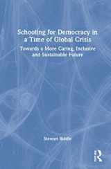 9780367636371-0367636379-Schooling for Democracy in a Time of Global Crisis