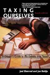 9780262693639-0262693631-Taxing Ourselves, 4th Edition: A Citizen's Guide to the Debate over Taxes