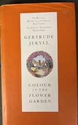 9780881923407-0881923400-Colour in the Flower Garden (Royal Horticultural Society Classic Garden Writers)
