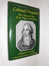 9781580970266-1580970265-Colonel Despard: The Life And Times Of An Anglo-irish Rebel (Signpost Biographies)