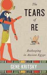 9780199361380-019936138X-The Tears of Re: Beekeeping in Ancient Egypt