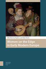 9789462987500-9462987505-Women on the Edge in Early Modern Europe (Gendering the Late Medieval and Early Modern World, 7)