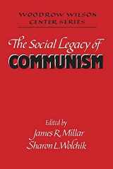9780521467483-0521467489-The Social Legacy of Communism (Woodrow Wilson Center Press)
