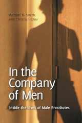 9780313384387-031338438X-In the Company of Men: Inside the Lives of Male Prostitutes (Sex, Love, and Psychology)
