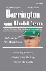 9781880685365-1880685361-Harrington on Hold 'Em: the Workbook: Expert Strategy for No-Limit Tournaments (Harrington Tournament Series)