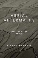 9780822370178-0822370174-Aerial Aftermaths: Wartime from Above (Next Wave: New Directions in Women's Studies)