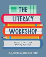 9781625311962-1625311966-Literacy Workshop: Where Reading and Writing Converge