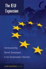 9781433102431-1433102439-The EU Expansion: Communicating Shared Sovereignty in the Parliamentary Elections (Frontiers in Political Communication)