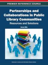 9781613503874-1613503873-Partnerships and Collaborations in Public Library Communities: Resources and Solutions