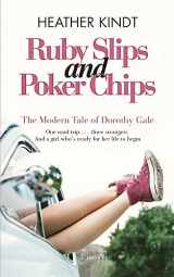 9781981101047-1981101047-Ruby Slips and Poker Chips: The Modern Tale of Dorothy Gale
