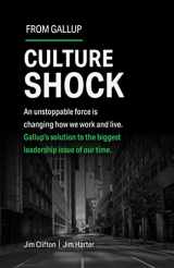 9781595622471-1595622470-Culture Shock: An unstoppable force is changing how we work and live. Gallup's solution to the biggest leadership issue of our time.