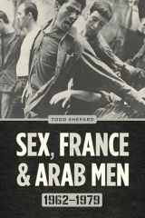 9780226790381-022679038X-Sex, France, and Arab Men, 1962–1979