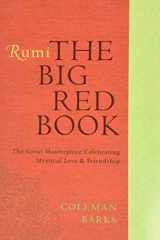 9780061905834-0061905836-Rumi: The Big Red Book: The Great Masterpiece Celebrating Mystical Love and Friendship