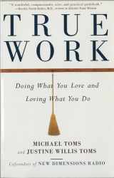 9780609802120-0609802127-True Work: Doing What You Love and Loving What You Do