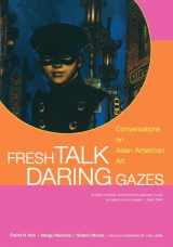 9780520244856-0520244850-Fresh Talk/Daring Gazes: Conversations on Asian American Art