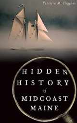 9781540223043-1540223043-Hidden History of Midcoast Maine