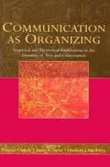 9780805858136-080585813X-Communication as Organizing: Empirical and Theoretical Approaches to the Dynamic of Text and Conversation