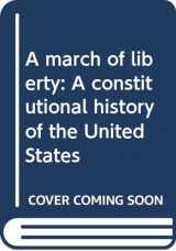 9780394374352-0394374355-A march of liberty: A constitutional history of the United States