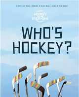 9781777305604-1777305608-Who's Hockey?