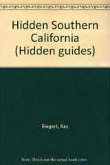 9780915233212-0915233215-Hidden Southern California: The Adventurer's Guide
