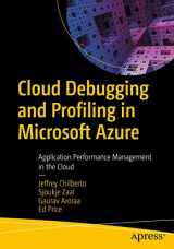 9781484254363-1484254368-Cloud Debugging and Profiling in Microsoft Azure: Application Performance Management in the Cloud
