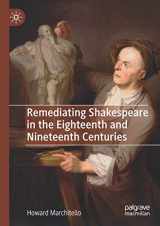 9783030228392-3030228398-Remediating Shakespeare in the Eighteenth and Nineteenth Centuries