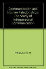 9780023952401-0023952407-Communication and Human Relationships: The Study of Interpersonal Communication