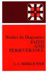 9780802848116-0802848117-Studies in Dogmatics: Faith and Perseverance