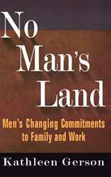 9780465051205-0465051200-No Man's Land: Men's Changing Commitments To Family And Work