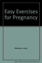 9780732260576-0732260574-Easy Exercises for Pregnancy
