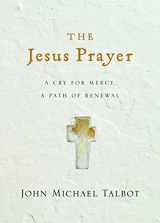 9780830835775-0830835776-The Jesus Prayer: A Cry for Mercy, a Path of Renewal