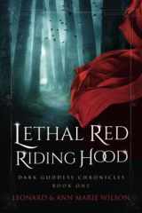 9781735552507-173555250X-Lethal Red Riding Hood (Dark Goddess Chronicles)