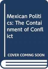 9780275934286-0275934284-Mexican Politics: The Containment of Conflict